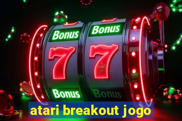 atari breakout jogo